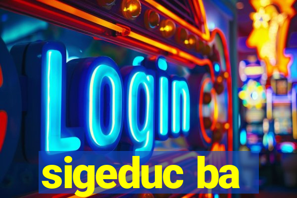 sigeduc ba